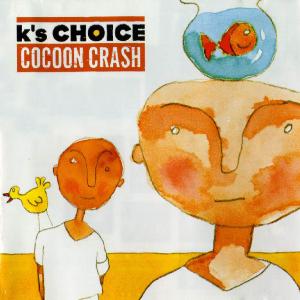 k's Choice - Cocoon Crash